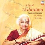 A Life of Dedication: 80th Birthday Celebration - Lakshmi Shankar Song Download
